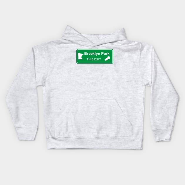 Brooklyn Park, Minnesota Highway Exit Sign Kids Hoodie by Starbase79